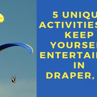 5 Fun Things to Do in Draper