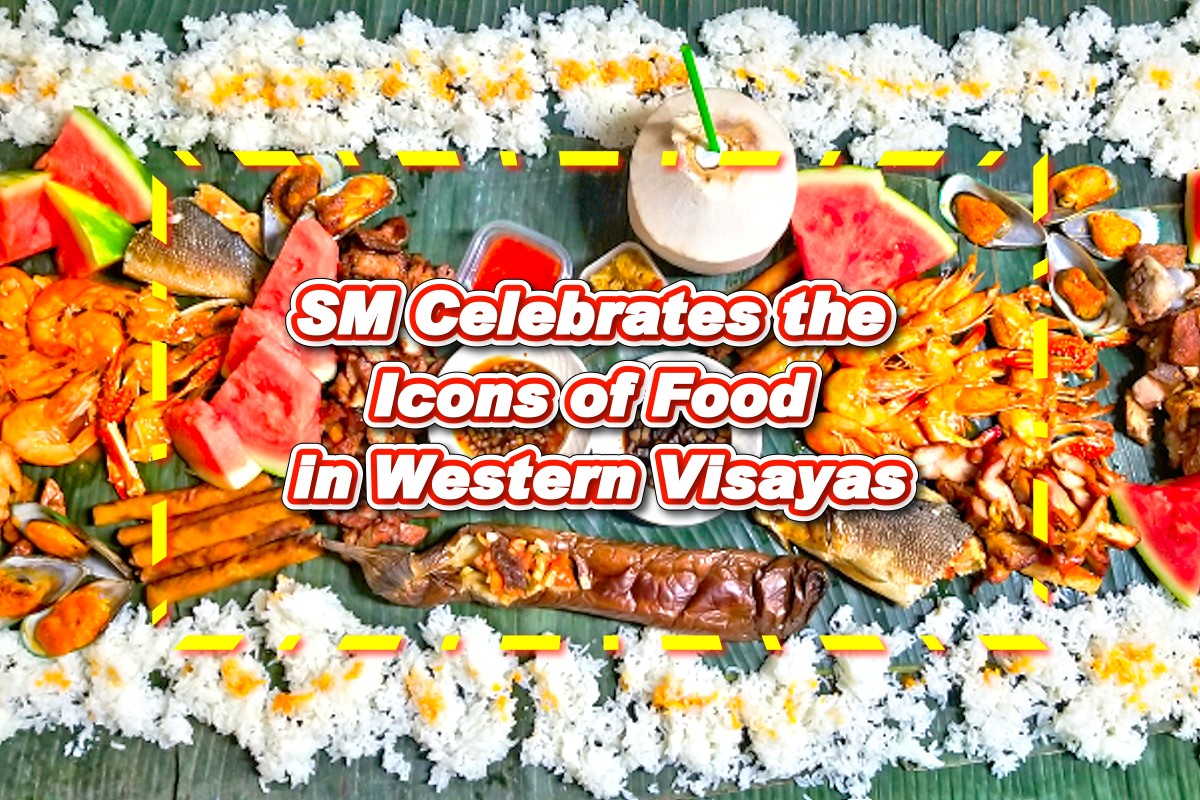 SM Celebrates the Icons of Food in Western Visayas